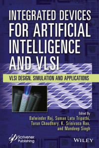 Balwinder Raj & Suman Lata Tripathi & Tarun Chaudhary & K. Srinivasa Rao & Mandeep Singh — Integrated Devices for Artificial Intelligence and VLSI