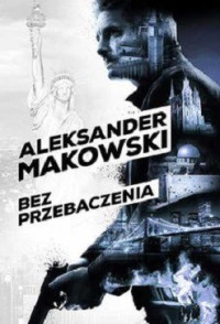 Aleksander Makowski — Bez Przebaczenia