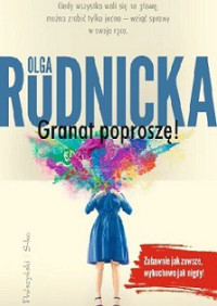 Olga Rudnicka — Granat Poproszę