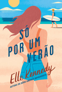 Elle Kennedy — Só por um verão