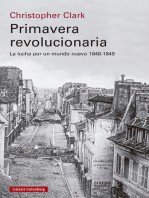 Christopher Clark — Primavera Revolucionaria La Lucha Por Un Mundo Nuevo 1848-1849