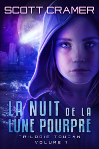 Scott Cramer — La nuit de la lune pourpre (French Edition)