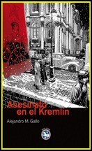 Alejandro M. Gallo — Asesinato en el Kremlin