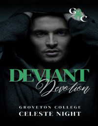 Celeste Night — Deviant Devotion: A Dark College Romance