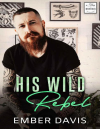 Ember Davis — His Wild Rebel: May December Romance Series