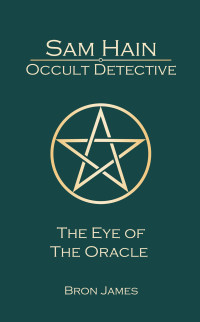 Bron James [James, Bron] — The Eye of the Oracle
