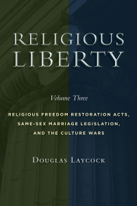 Douglas Laycock; — Religious Liberty, Volume 3