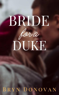 Bryn Donovan [Donovan, Bryn] — Bride for a Duke