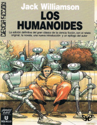 Jack Williamson — LOS HUMANOIDES