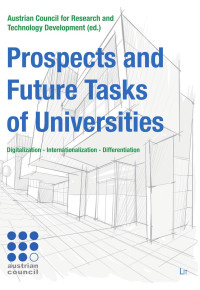 Austrian Council for Research, Technology Development (Ed.) — Prospects and Future Tasks of Universities