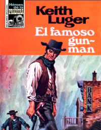 Keith Luger — El famoso gun-man (2ª Ed.)