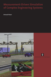 Visser, Arnoud. — Measurement-driven Simulation of Complex Engineering Systems