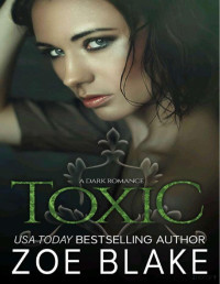 Zoe Blake — Toxic (Dark obsession 3)