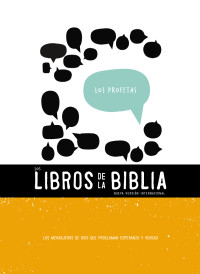 Nueva Versin Internacional; — NVI, Los Libros de la Biblia: Los Profetas