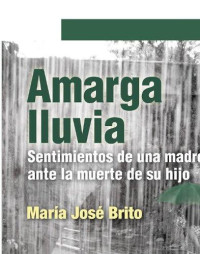 Maria José Brito — Amarga Lluvia