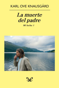 Karl Ove Knausgård — La muerte del padre