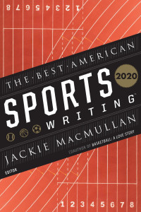 Jackie MacMullan — The Best American Sports Writing 2020