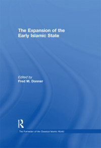 Donner, Fred McGraw — The Expansion of the Early Islamic State