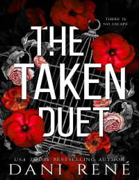 Dani René — The Taken Duet: The Taken Series