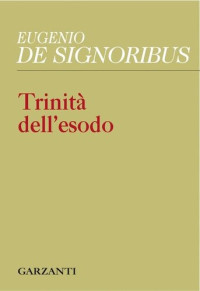 Signoribus, Eugenio De — Trinita dell'esodo