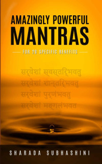 Sharada Subhashini — Amazingly Powerful Mantras: For 29 Specific Benefits