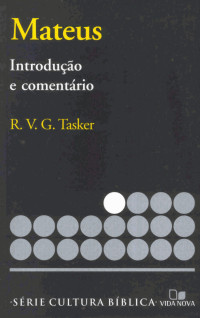 R.V.G Tasker — Mateus - Introdução e Comentário