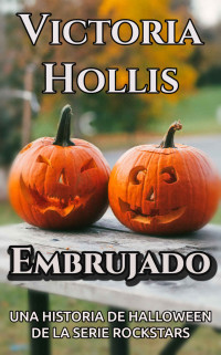 Victoria Hollis — Embrujado: Una historia de Halloween