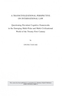 ONUMA YASUAKI — A TRANSCIVILIZATIONAL PERSPECTIVE ON INTERNATIONAL LAW