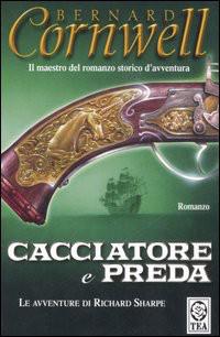 Bernard Cornwell — Cacciatore E Preda