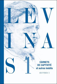 Emmanuel Levinas — Oeuvres complètes Tome 1