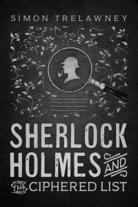 Simon Trelawney — Sherlock Holmes and the Ciphered List