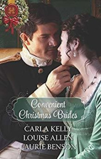 Carla Kelly & Louise Allen & Laurie Benson — Convenient Christmas Brides