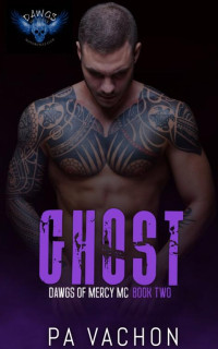 PA Vachon — Ghost Dawgs of Mercy Book Two