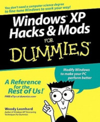 Woody Leonhard — Windows XP Hacks & Mods For Dummies