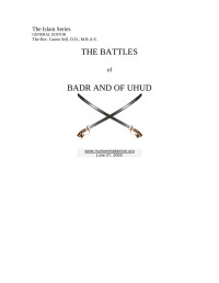 Canon Edward Sell — The Battles of Badr and Uhud