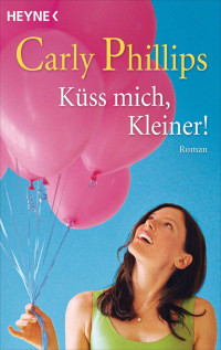 Carly Phillips — Costas-Sisters 01 - Küss mich Kleiner!