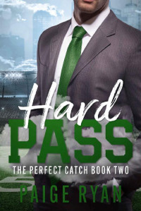 Paige Ryan — Hard Pass (The Perfect Catch Book Two)