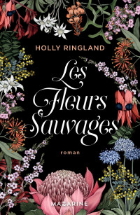 Ringland Holly [Ringland Holly] — Les fleurs sauvages