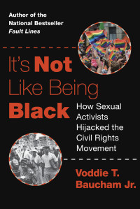 Voddie T. Baucham — It's Not Like Being Black