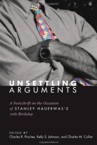 Charles R. Pinches;Kelly S. Johnson;Charles M. Collier; & Kelly S. Johnson & Charles M. Collier — Unsettling Arguments