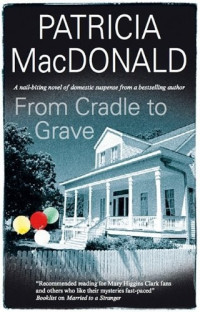 Patricia MacDonald — From Cradle to Grave