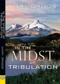 Mary Griggs — In the Midst of Tribulation