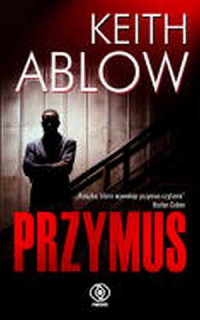 Ablow Keith — Przymus