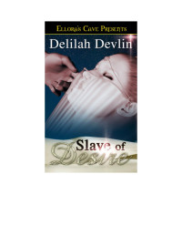 Delilah Devlin — Slave of Desire