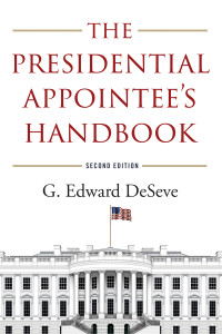 G. Edward DeSeve — The Presidential Appointee's Handbook