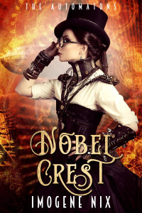 Imogene Nix — Nobel Crest: The Automatons Book 2