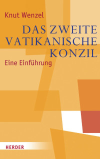 Wenzel, Knut — Das Zweite Vatikanische Konzil