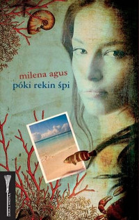 Milena Agus — Póki rekin śpi