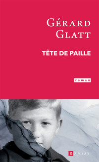 Gérard Glatt — Tête de paille