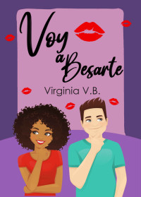 Virginia V. B. — Voy a besarte